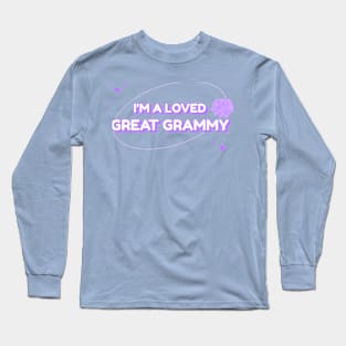 I’M A Loved Great Grammy Long Sleeve T-Shirt